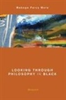 Mabogo Percy More - Looking Through Philosophy in Black