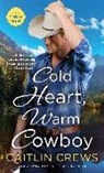 Caitlin Crews - Cold Heart, Warm Cowboy