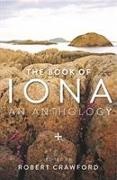 Robert Crawford, Robert Crawford, Robin Crawford - Book of Iona An Anthology