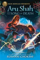 Roshani Chokshi - Rick Riordan Presents: Aru Shah and the Song of Death A Pandava