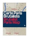 Nigel Green, Robin Wilson, Nigel Green, Blue Crow Media, Robin Wilson - Brutalist Paris Map