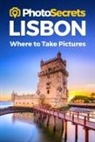 Andrew Hudson - Photosecrets Lisbon: Where to Take Pictures: A Photographer's Guide to the Best Photography Spots