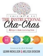 Melissa Dickson, Leann Nickelsen - Teaching with the Instructional Cha-Chas