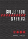 Adam Davis, David Grossman, Lt Col Dave Grossman, Lt Col David Grossman - Bulletproof Marriage