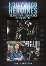 Laura (EDT) Bauer, Laura Bauer, Laura L. S. Bauer - Hollywood Heroines