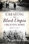 Rachelle Chase, Rachelle D Henry (Chase) - Creating the Black Utopia of Buxton, Iowa