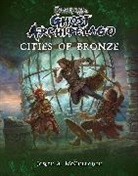 Joseph A McCullough, Joseph A. Mccullough, Joseph A. (Author) McCullough, Mr Joseph A. McCullough, Dmitry Burmak, Kate Burmak... - Frostgrave: Ghost Archipelago: Cities of Bronze