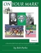 Bob Parks - ON YOUR MARK!