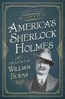 William R. Hunt, Hunt William R. - America''s Sherlock Holmes