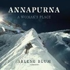 Arlene Blum, Eileen Stevens - Annapurna: A Woman's Place (Audio book)