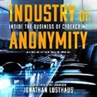 Jonathan Lusthaus, David Stifel - Industry of Anonymity: Inside the Business of Cybercrime (Audio book)