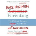 James Breakwell, James Breakwell - Bare Minimum Parenting: The Ultimate Guide to Not Quite Ruining Your Child (Audio book)