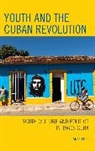 Anne Luke - Youth and the Cuban Revolution