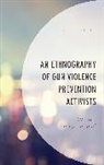 Teal Rothschild, Rothschild Teal - Ethnography of Gun Violence Prevention Activists