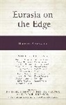 Richard Sakwa, Richard Sakwa - Eurasia on the Edge