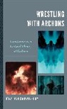 Jonathan Cahana-Blum - Wrestling With Archons