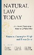Christopher Brust Wolfe, Steven Brust, Christopher Wolfe, Wolfe Christopher - Natural Law Today The Present State of the Perennial Philosophy