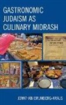 Jonathan Brumberg-Kraus, Jonathan D. Brumberg-Kraus - Gastronomic Judaism As Culinary Midrash