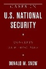 Donald M Snow, Donald M. Snow, Snow Donald M. - Cases in U.s. National Security