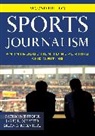 Brian A. Rosenthal, Rosenthal Brian A., James R Schaffer, James R. Schaffer, Schaffer James R., Kathryn T Stofer... - Sports Journalism