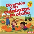 Martha E H Rustad, Martha E. H. Rustad, Amanda Enright - Diversión Con Calabazas en Otoño