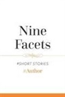 Author - Nine Facets: Volume 1