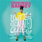 Franchesca Ramsey - Well, That Escalated Quickly: Memoirs and Mistakes of an Accidental Activist (Audio book)