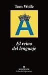 Tom Wolfe - Reino del Lenguaje, El