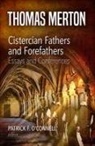 Thomas Merton, Patrick F. O'Connel - Cistercian Fathers and Forefathers: Essays and Conferences