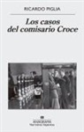 Ricardo Piglia - Casos del Comisario Croce, Los