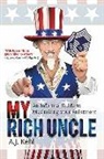 A. J. Kehl, A.J. Kehl - My Rich Uncle: An Informal Guide to Maximizing Your Enlistment
