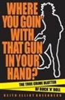 Keith Ellioot Greenberg, Keith Elliot Greenberg - Where You Goin'' With That Gun in Your Hand?