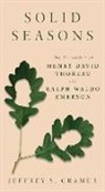 Jeffrey S Cramer, Jeffrey S. Cramer, Jeffrey S. Emerson Cramer, Cramer Jeffrey S., Ralph Waldo Emerson, Henry D. Thoreau - Solid Seasons
