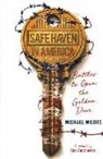 Michael Wildes - Safe Haven in America: Battles to Open the Golden Door