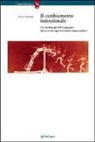 Franco Nanetti - Il cambiamento intenzionale. Psicopedagogia del linguaggio, dei processi cognitivi e della comunicazione