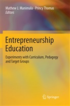 Mathe J Manimala, Mathew J Manimala, Mathew J Manimala, Mathew J. Manimala, Thomas, Thomas... - Entrepreneurship Education