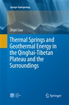 Zhijie Liao - Thermal Springs and Geothermal Energy in the Qinghai-Tibetan Plateau and the Surroundings