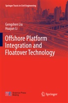 Huajun Li, Gengshe Liu, Gengshen Liu - Offshore Platform Integration and Floatover Technology