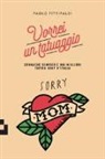 Paolo Fittipaldi, Vita da tatuatori - Vorrei un tatuaggio. Cronache semiserie dai migliori tattoo shop d'Italia