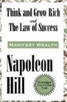 Napoleon Hill - Think and Grow Rich and The Law of Success In Sixteen Lessons