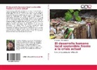 Francisco Alburquerque - El desarrollo humano local sostenible frente a la crisis actual