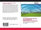 Claudia Zanabria - La Evaluación de los Aprendizajes. Creencias y Prácticas