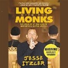 Jesse Itzler - Living with the Monks (Audio book)