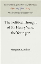 Margaret A Judson, Margaret A. Judson - The Political Thought of Sir Henry Vane, the Younger