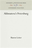 Sharon Leiter - Akhmatova's Petersburg
