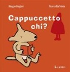 Biagio Bagini, Marcella Moia - Cappuccetto chi?