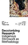 Jo-Ann Lee-Morgan Archibald, Jo-Ann Bol Jun Le Archibald Q''''um Q''''um Xiiem, Linda Tuhiwai Smith, Linda Tuhiwai Smith, Jo-ann Archibald Q'um Xiiem, Jo-ann Archibald... - Decolonizing Research