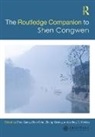 Zhou Sihe Gang, Zhang Zhou Xinying, Gang C Kinkley Zhou, Gang Chen Zhou, Jeffrey C Kinkley, Sihe Chen... - Routledge Companion to Shen Congwen