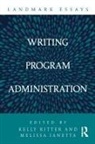 Kelly Ianetta Ritter, Melissa Ianetta, Kelly Ritter - Landmark Essays on Writing Program Administration