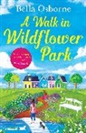 Bella Osborne, Osborne Bella - A Walk in Wildflower Park